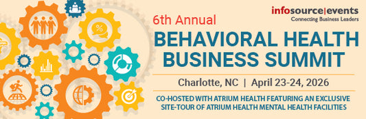 6th Annual Behavioral Health Summit co-hosted with ATRIUM HEALTH and InfoSource Events